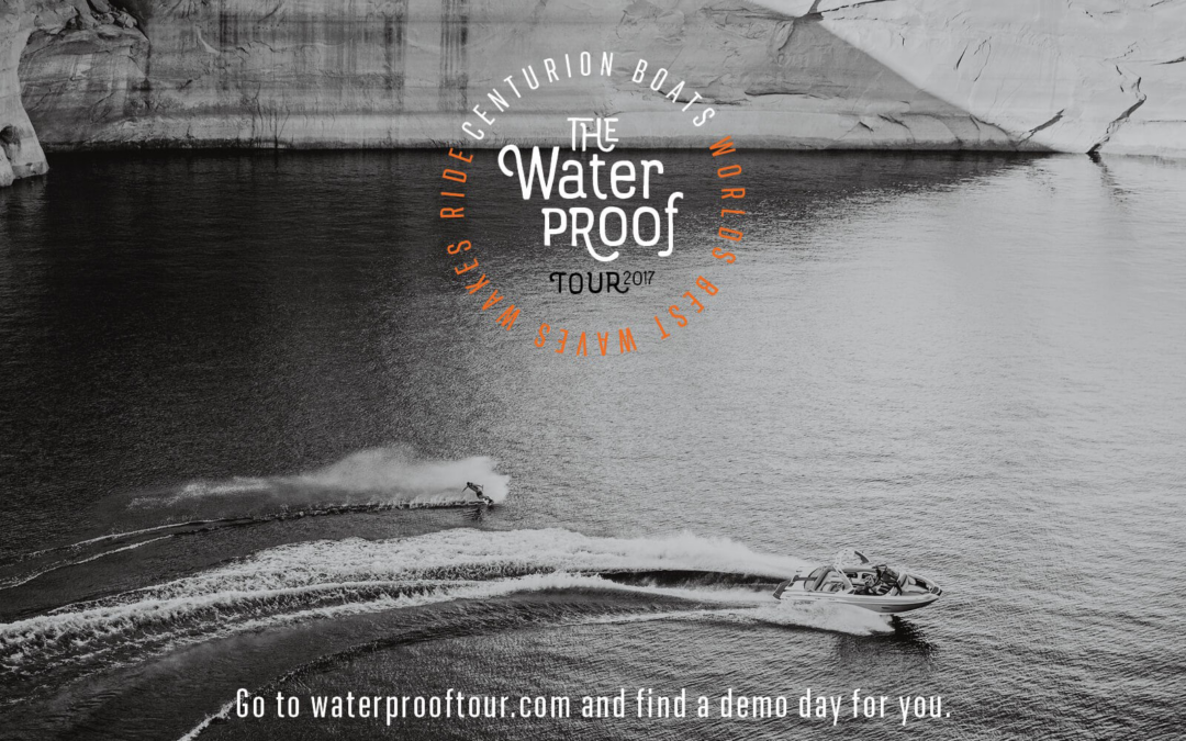 CENTURION PROVING WORLD’S BEST TOWBOAT PERFORMANCE WITH 2017 WATER PROOF TOUR