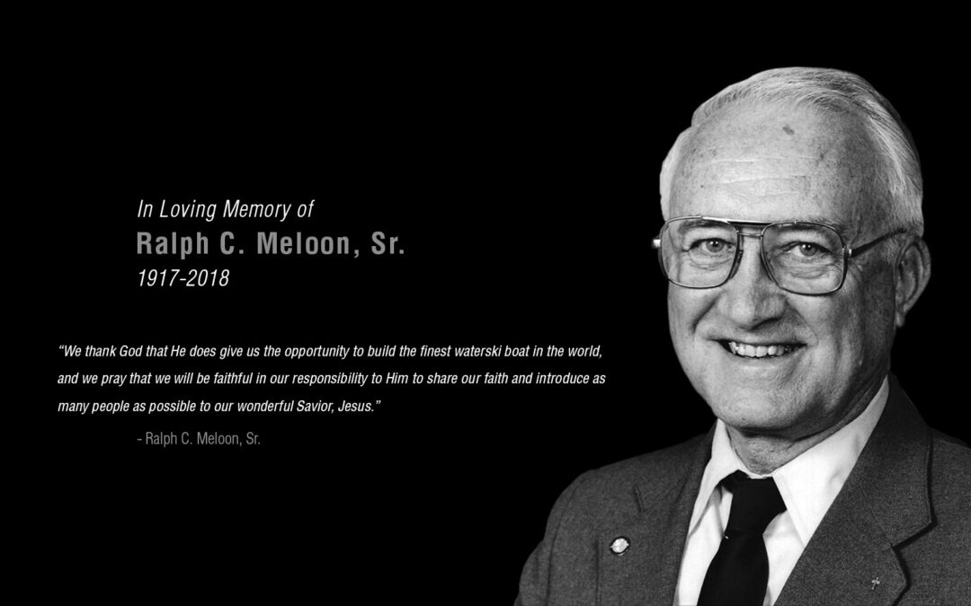 BOATING INDUSTRY LEGEND, RALPH C. MELOON, PASSES AWAY AT AGE 100